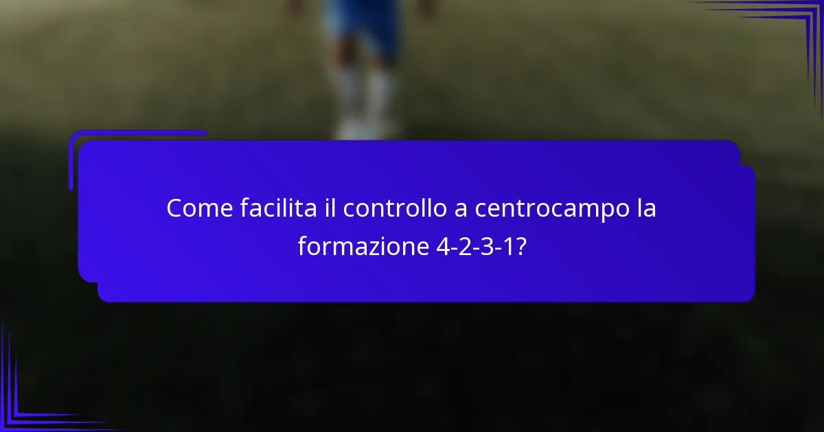 Come facilita il controllo a centrocampo la formazione 4-2-3-1?