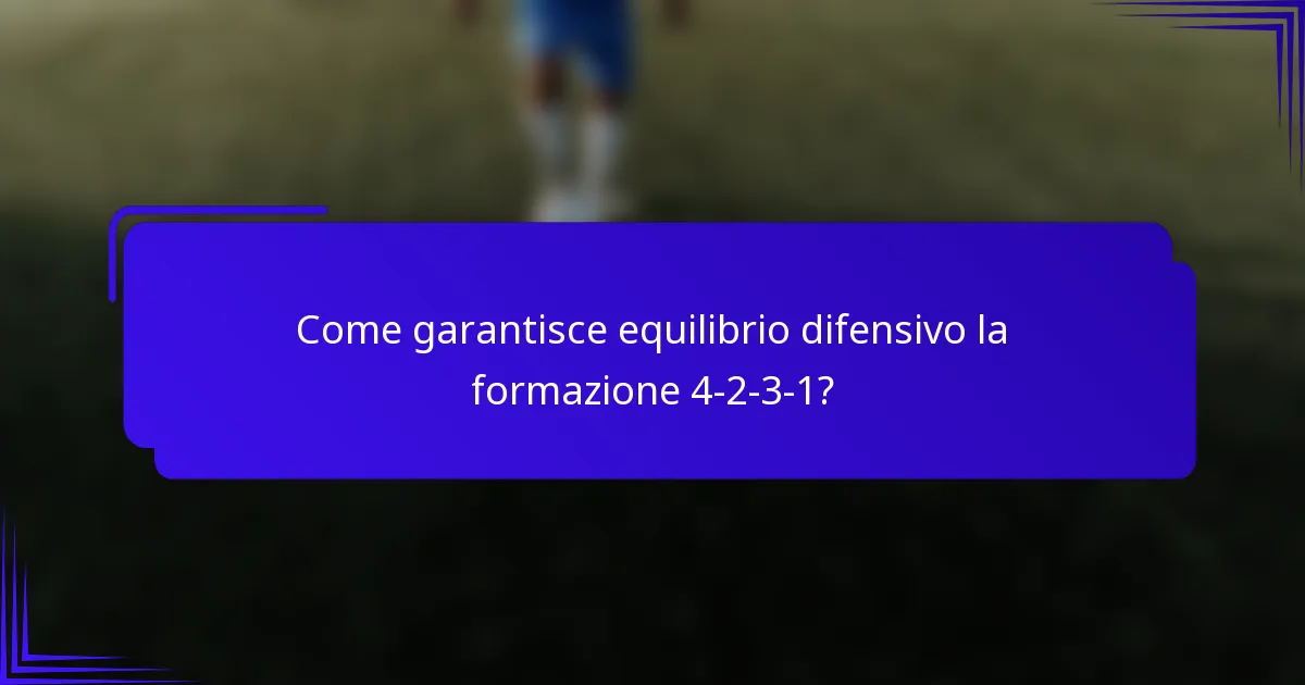 Come garantisce equilibrio difensivo la formazione 4-2-3-1?
