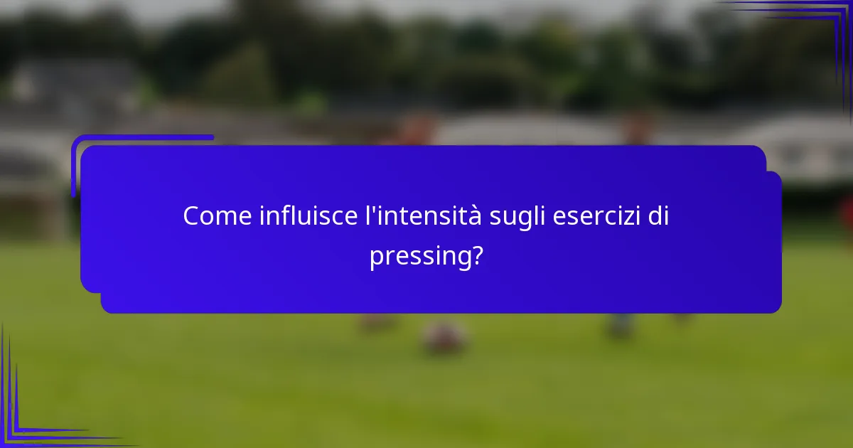 Come influisce l'intensità sugli esercizi di pressing?