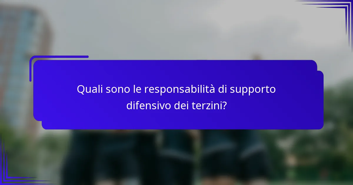 Quali sono le responsabilità di supporto difensivo dei terzini?